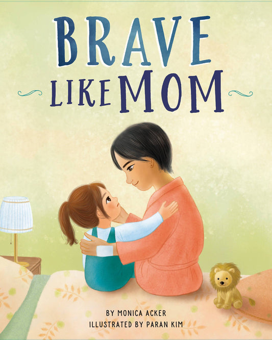 Brave Like Mom Picture Book